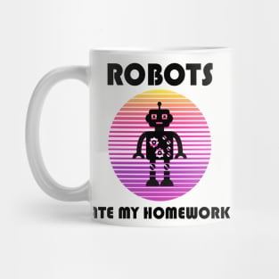 Robots Ate My Homework | Funny back to school design Mug